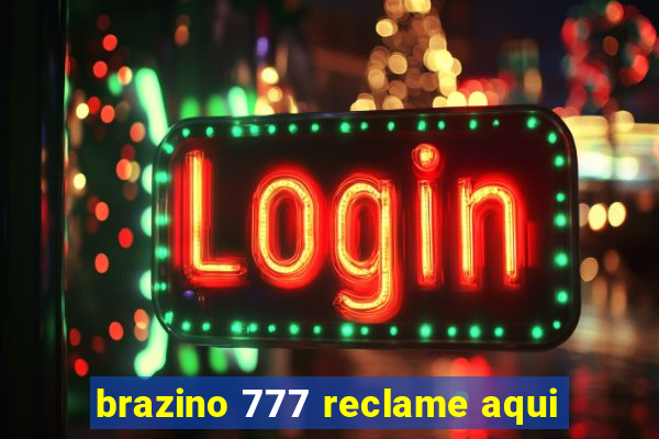 brazino 777 reclame aqui